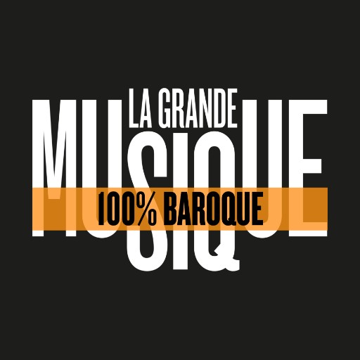 LA GRANDE MUSIQUE Baroque