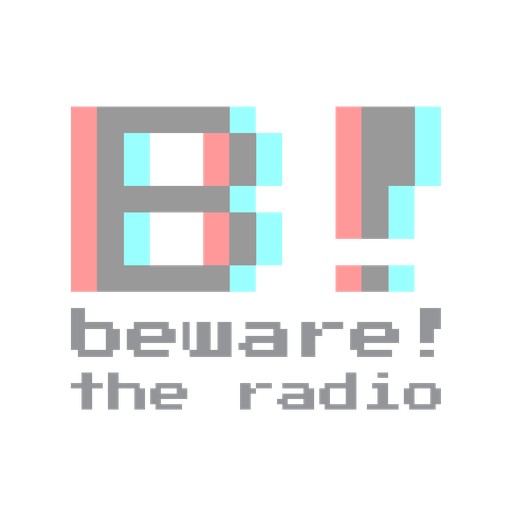 Beware! The Radio